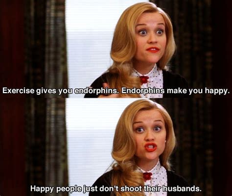 happy legally blonde quotes.